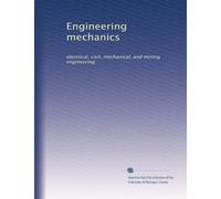 Engineering mechanics: electrical, civil, mechanical, and mining engineering: Volume 14