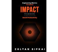 Engineering Metrics That Matter: The IMPACT Framework for Real GenAI Productivity
