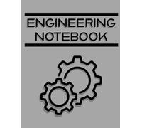 Engineering Notebook: STEM Project Log Book with Table of Contents, Numbered Pages, Signature & Date Fields - Patent, Invention, and Research Journal