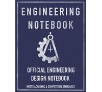 Engineering Notebook: STEM Project Log Book with Table of Contents, Numbered Pages, Signature & Date Fields - Patent, Invention, and Research Journal