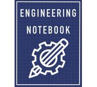 Engineering Notebook: STEM Project Log Book with Table of Contents, Numbered Pages, Signature & Date Fields - Patent, Invention, and Research Journal