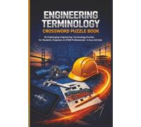 Engineering Terminology Crossword Puzzle Book: 50 Challenging Engineering Terminology Puzzles for Students, Engineers & STEM Professionals - A Smart Gift Idea (MajorPuzzles Series)