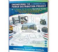 Engineering the Commercial Power Distribution Project: A 17-Phase, 42-Drawing Workflow Guide for Medium-Voltage and Low-Voltage Design, Coordination, and Commissioning