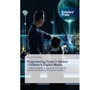 Engineering Trust in Global Children's Digital Media: A Methodological Framework for Cognitive Safety and Scalable Production Systems