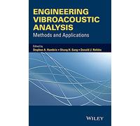 Engineering Vibroacoustic Analysis: Methods and Applications (Wiley Series on Acoustics, Noise and Vibration Series List)