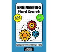 Engineering Word Search Puzzle Book: 50+ Fun & Easy-to-Read Puzzles Exploring Structures, Innovations & Design Principles, Gift for Aspiring Engineers & Problem Solvers, Adults, Seniors & Teens