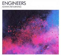 Engineers - Always Returning