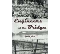 Engineers At The Bridge: The 1st Parachute Squadron Royal Engineers At Arnhem (Market Garden Engineer Series)