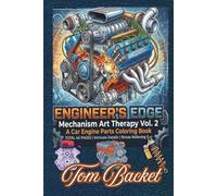Engineer's Edge: Mechanism Art Therapy (Vol. 2): Discover the Ultimate Stress-Relief for Mechanical Minds and Engineering Enthusiasts!