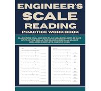 Engineer's Scale Reading Practice Workbook: Mastering Civil and Site Plan Measurement - 50 Days of Practice Drills for Reading Decimal Scales (Includes Complete Answer Keys)