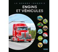 Engins et véhicules (Compilation grande imagerie)
