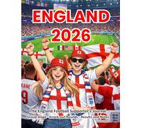 England 2026: The England Football Supporter’s Journal: Match Tracker, Results, Notes and Tournament Diary