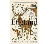 England: A definitive natural history of England from 'Britain's finest living nature writer'
