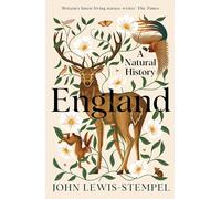 England: A definitive natural history of England from 'Britain's finest living nature writer'