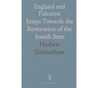 England and Palestine: Essays Towards the Restoration of the Jewish State
