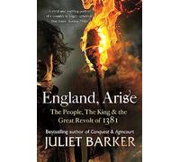 Inglaterra, levántate: El pueblo, el rey y la gran revuelta de 1381
