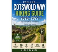 ENGLAND COTSWOLD WAY HIKING GUIDE 2026 - 2027: The Peaks of the Balkans, Theth & Valbona Routes, Accursed Mountains Treks, Hut-to-Hut Hiking, Maps, Packing Lists & Essential Travel Tips