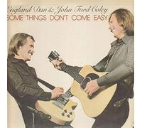 ENGLAND DAN AND JOHN FORD COLEY - SOME THINGS DON'T COME EASY LP (VINYL) UK BIG TREE 1978