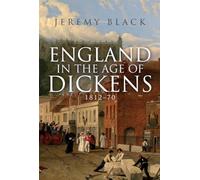 England in the Age of Dickens: 1812-70