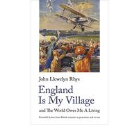 England Is My Village: and The World Owes Me A Living (Handheld Classics, 30)