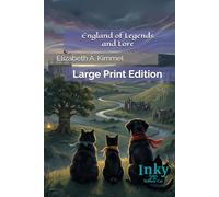 England of Legends and Lore: Large Print Edition (Inky, Tales of the Tailless Cat)