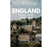 ENGLAND TRAVEL GUIDE 2026-2027: Discover historic sites, trip itineraries, wildlife and outdoor adventures. Discover cities like Cambridge, Oxford and more like a pro