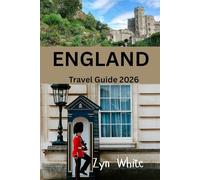 ENGLAND: Travel Guide 2026: England’s Best Weekend Breaks: Villages, Castles & Countryside Escapes
