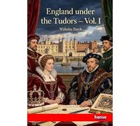 England under the Tudors: Vol. I - King Henry VII.