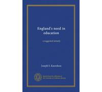 England's need in education: a suggested remedy