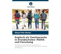 Englisch als Zweitsprache in Grundschulen: Politik und Forschung