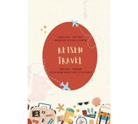 Englisch Deutsch - Malbuch für die Kleinen - Reisen - English German - Colouring Book for Little Ones - Travel