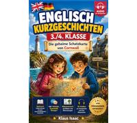Englisch Kurzgeschichten 3./4. Klasse: Die geheime Schatzkarte von Cornwall | Spielerisch Lesen lernen mit einer zusammenhängenden Geschichte | Inkl. ... zur Aussprache | Von Pädagogen entwickelt