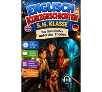 Englisch Kurzgeschichten 5./6. Klasse: Das Geheimlabor unter der Themse | Vokabeln, Grammatik Übungen, Bildwörterbuch | Erstlesebuch für Kinder Geschenkidee für Jungen und Mädchen Niveau A1-A2