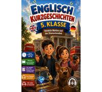 ENGLISCH KURZGESCHICHTEN 5. KLASSE: Detektiv Marlow und der Diamantendieb | Vokabeln, Grammatik, Übungen, Bildwörterbuch | Erstlesebuchh für Kinder ab ... für Mädchen und Jungen · Niveau A1-A2