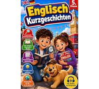 Englisch Kurzgeschichten 5. Klasse: Spannende Detektivgeschichten zum Englischlernen - zweisprachig (Englisch/Deutsch) mit Vokabeln, Grammatik, Übungen, Rätseln und Hörbuch| Niveau A1-A2