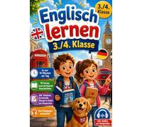 Englisch lernen 3./4. Klasse: In nur 10 Minuten am Tag spielerisch Englisch lernen | 10 kurze, zusammenhängende Geschichten | Inkl. Vokabeln, ... zur Aussprache | Von Pädagogen entwickelt