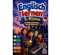 Englisch lernen 5. Klasse: 10-Minuten-Geschichten aus dem Spukschloss | Vokabeln, Grammatikübungen, Bildwörterbuch | Erstlesebuchh für Kinder ab 7 ... für Jungen und Mädchen (Niveau A1-A2)