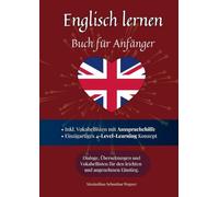 Englisch lernen - Buch für Anfänger: Englisch lernen auf natürliche Weise. Lerne mit Hilfe zahlreicher Alltagssituationen, Dialogen und einer Wort für ... und effektiv die schwedische Sprache