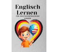 Englisch Lernen für Deutschsprachige Kinder: Einfache Übungen, Vokabeln & Grundlagen | Englisch für Anfänger, Kinder & Grundschule | Lernen mit Spaß und System