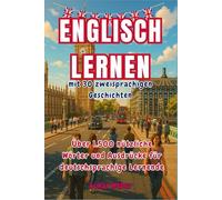Englisch lernen: mit 30 zweisprachigen Geschichten