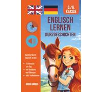 ENGLISCH LERNEN mit Kurzgeschichten 5.-6. Klasse: Ergänzung zum Unterricht - Pferdegeschichten - lernen mit Spaß, Vokabeln und Audio