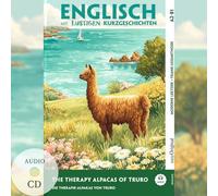 Englisch lernen mit lustigen Kurzgeschichten (A2-B1) - The Therapy Alpacas of Truro (+ Audio-CD): Englisch lesen und alles verstehen - ohne Wörterbuch | Frank-Lesemethode mit Audio | Englisch-Deutsch