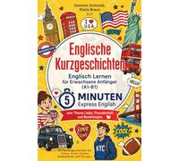 Englische Kurzgeschichten - Englisch Lernen für Erwachsene Anfänger (A1-B2): 5 Minuten Express English zum Thema Liebe und Beziehungen. 30 ... & Übungen. (Englisch Lernen für Anfänger)