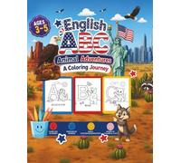 English ABC Animal Adventures A Coloring Journey: Preschool Alphabet Learning Book with Fun Wildlife Facts for Toddlers Ages 3-5
