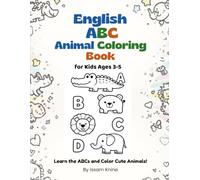 English ABC Animal Coloring Book: Learn the English ABCs and Color Cute Animals!