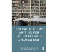 English Academic Writing for Spanish Speakers: A Practical Guide