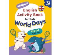 English Activity Book for Kids - World Days by Novakid: Pre-A1 | Ages 4-6 | 72 pages