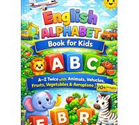 English Alphabet Book for Kids A-Z Twice with Animals, Vehicles, Fruits & Vegetables | 90+ Images (How to Draw Everything for Kids)