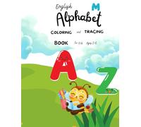 English Alphabet Coloring and Traving Bok for Kids Ages 3-6: Color,Trace and Lern Uppercase and Lowercasw Letter with Animals A-Z