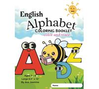 English Alphabet Coloring Book: Color and Trace Letters for Preschool and Kindergarten Kids: Fun ABC Learning Workbook for Preschool and Kindergarten